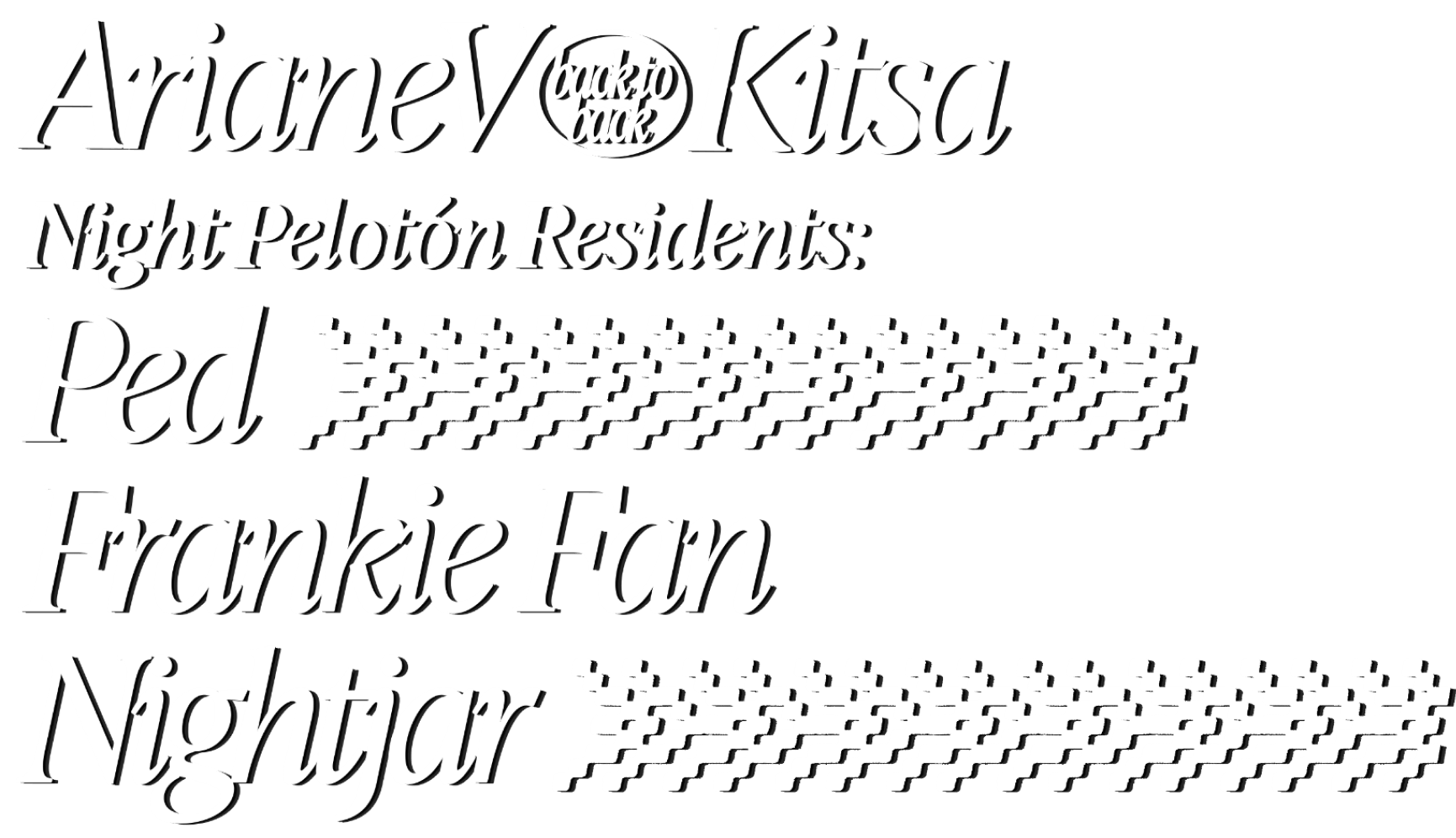 ArianeV back to back Kitsa, Night Pelotón Residents: Ped, Frankie Fan, Nightjar