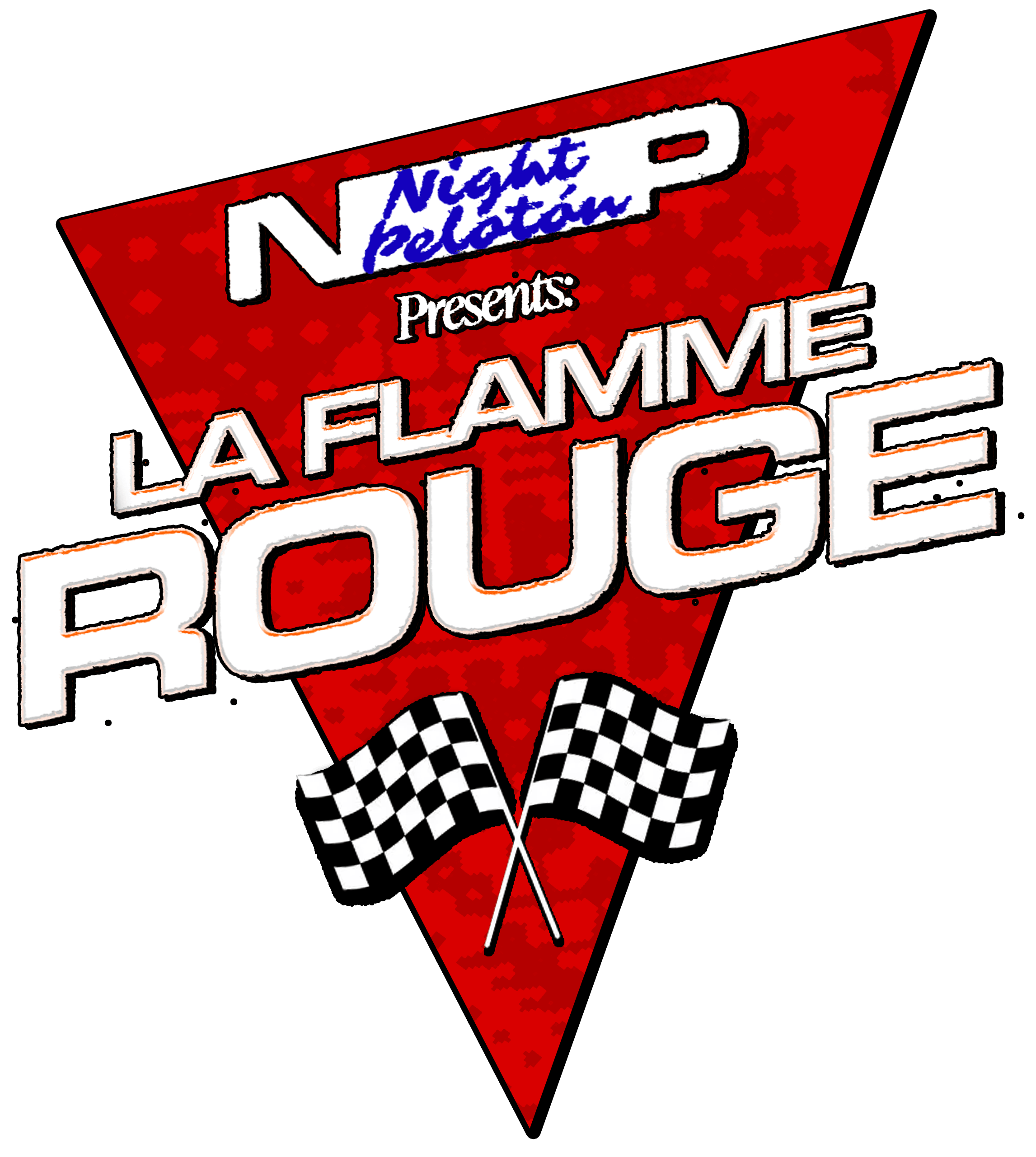 Night Pelotón Presents: La Flamme Rouge